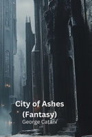 City of Ashes (Fantasy) B0DPJ8YYYG Book Cover