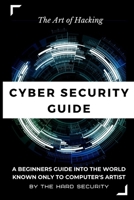Cyber Security Guide: "Art of Hacking" B085RTT5Y8 Book Cover