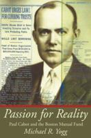 Passion for Reality: Paul Cabot and the Boston Mutual Fund 1425715028 Book Cover