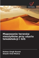 Mapowanie terenów nieuzytków przy uzyciu teledetekcji i GIS (Polish Edition) 620968629X Book Cover