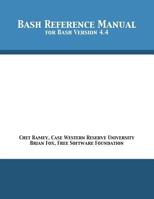 Bash Reference Manual: For Bash Version 4.4 1680921746 Book Cover