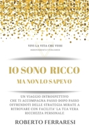 Io sono Ricco: Ma non lo sapevo B08QBS1RPL Book Cover