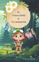Hi, I have ADHD and I'm awesome (Kids Neurohealth) B0FW5PYQKT Book Cover