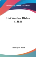 Hot Weather Dishes 102206682X Book Cover