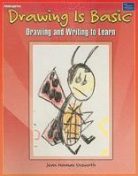 Drawing Is Basic, Kindergarten: Drawing and Writing to Learn 0769024971 Book Cover