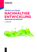 Nachhaltige Entwicklung: Grundlagen und Umsetzung (De Gruyter Studium) 3110722364 Book Cover