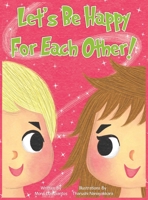 Let's Be Happy For Each Other! 1955560277 Book Cover
