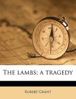 The Lambs: A Tragedy 0548457492 Book Cover