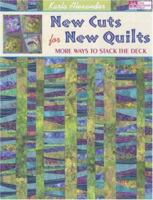 New Cuts for New Quilts: More Ways to Stack the Deck 1564776778 Book Cover