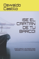 ¡SE EL CAPITAN DE TU BARCO!: CINCO SENCILLOS PASOS PARA VENCER A TU LADO SINIESTRO B094988YKC Book Cover