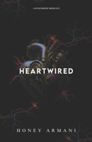 Heartwired: A Sci-fi Erotic Romance B0DT9XGVM6 Book Cover