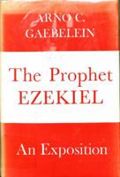 The Prophet Ezekiel: An Analytical Exposition 1719215898 Book Cover