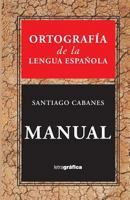 Ortografia de la Lengua Espanola 1981855874 Book Cover
