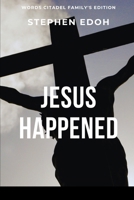 Jesus Happened null Book Cover