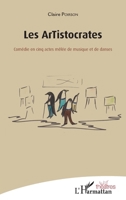 Les ArTistocrates (Théâtres) (French Edition) 2343098808 Book Cover