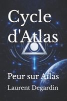 Cycle d'Atlas: Peur sur Atlas (French Edition) B0GXSSGM4D Book Cover