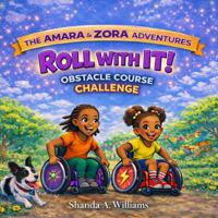 Roll With It!: Obstacle Course Challenge (The Amara & Zora Adventures) B0GQHHKLWX Book Cover