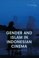 Gender and Islam in Indonesian Cinema 9811021724 Book Cover