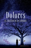 Dolores: El destino de un nombre (Spanish Edition) B0DXXTV6SX Book Cover