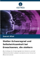 Stotter-Schweregrad und Selbstwirksamkeit bei Erwachsenen, die stottern (German Edition) 6630335015 Book Cover
