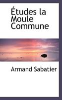 Études la Moule Commune 1115499890 Book Cover