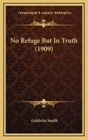 No Refuge But in Truth 1985276100 Book Cover