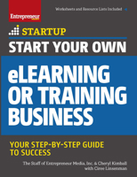 Start Your Own eLearning or Training Business: Your Step-By-Step Guide to Success 1599185733 Book Cover