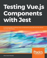 Testing Vue.js Components with Jest 1839219688 Book Cover