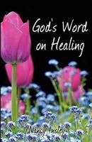God's Word on Healing 0977738078 Book Cover