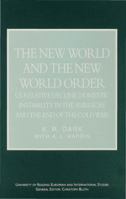 The New World and the New World Order: US Relative Decline, Domestic Instability in the Americas and the End of the Cold War (European and International Studies) 0333648048 Book Cover