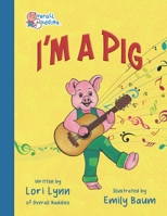 I'm A Pig: B09W786WKW Book Cover