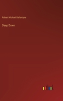 Deep Down 3385324718 Book Cover