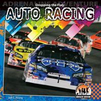 Dropping the Flag: Auto Racing 1616135484 Book Cover