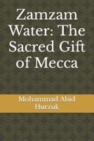 Zamzam Water: The Sacred Gift of Mecca B0C9SBTKXT Book Cover