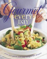 Gourmet Every Day: Over 200 Quick and Easy Recipes for Dinner 0375504451 Book Cover