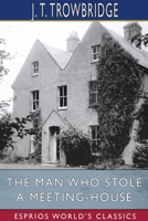 The Man Who Stole a Meeting-House 1034470396 Book Cover