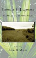 Primates in Fragments: Ecology and Conservation 1475737726 Book Cover