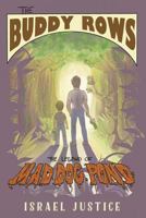 The Buddy Rows: The Legend of Mad Dog Pond 0999796909 Book Cover