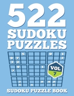 SUDOKU Puzzle Book: 522 SUDOKU Puzzles For Adults: Easy, Medium & Hard For Sudoku Lovers (Instructions & Solutions Included) - Vol 7 108648939X Book Cover