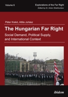 The Hungarian Far Right: Social Demand, Political Supply, and International Context 3838211847 Book Cover