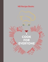 I cook for everyone: for your own recipes | 8,5"x11" | Cookbook | for over 50 recipes | write yourself 1679042653 Book Cover