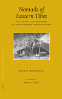 Nomads in Eastern Tibet: Social Organization and Economy of a Pastoral Estate in the Kingdom of Dege (Brill's Tibetan Studies Library) 9004158138 Book Cover