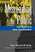 Misreading the Public: The Myth of a New Isolationism 0815717652 Book Cover