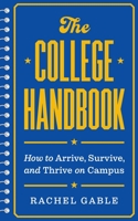 The College Handbook: A Practical Guide to University Life and Success for Students (Skills for Scholars) 0691240841 Book Cover