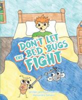 Don't Let the Bed Bugs Fight 1684011884 Book Cover