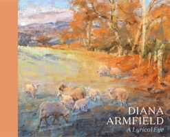 Diana Armfield: A Lyrical Eye 191364507X Book Cover