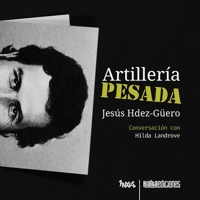 Artillería pesada 6075936246 Book Cover