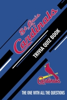 St Louis Cardinals Trivia Quiz Book: The One With All The Questions B0851LN83L Book Cover