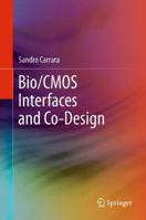 Bio/CMOS Interfaces and Co-Design 149395122X Book Cover