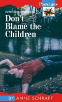 Don't Blame the Children (Passages (Perfection Learning)) 0812469070 Book Cover